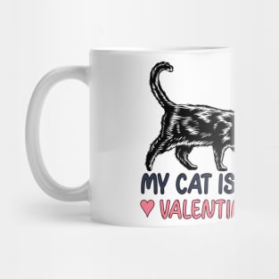 My Cat is my Valentine Mug